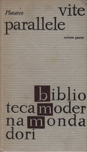 Vite parallele Timoleonte e Emilio Paolo Demostene e Cicerone Alessandro …