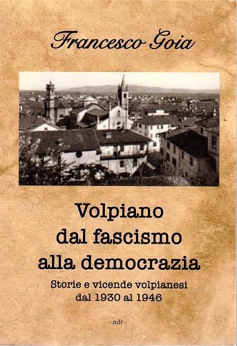 Volpiano dal fascismo alla democrazia storie e vicende volpianesi dal …
