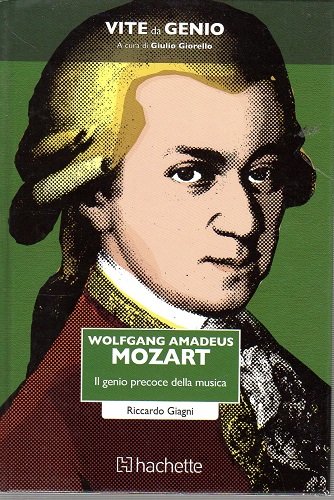 Wolfang Amadeus Mozart il genio precoce della musica