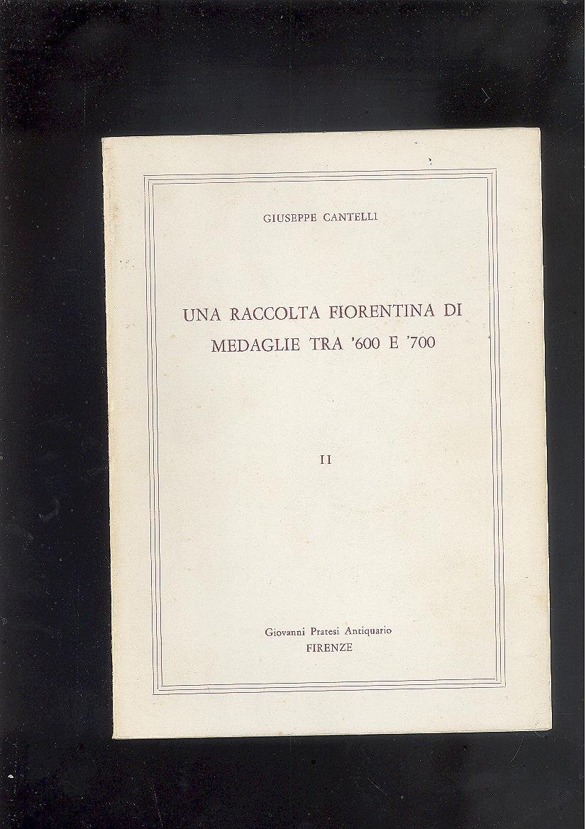 UNA RACCOLTA FIORENTINA DI MEDAGLIE TRA '600 3E '700. II