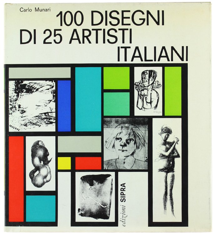 100 DISEGNI DI 25 ARTISTI ITALIANI.