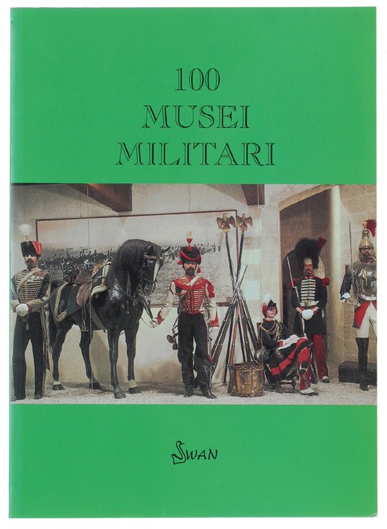 100 MUSEI MILITARI.