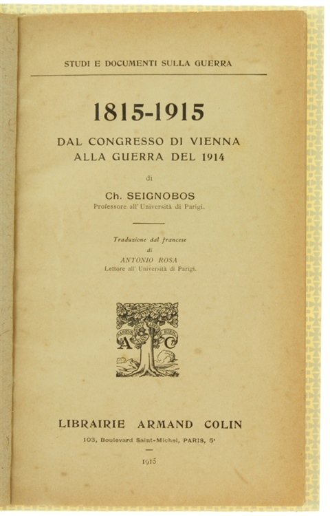 1815-1915 DAL CONGRESSO DI VIENNA ALLA GUERRA DEL 1914.