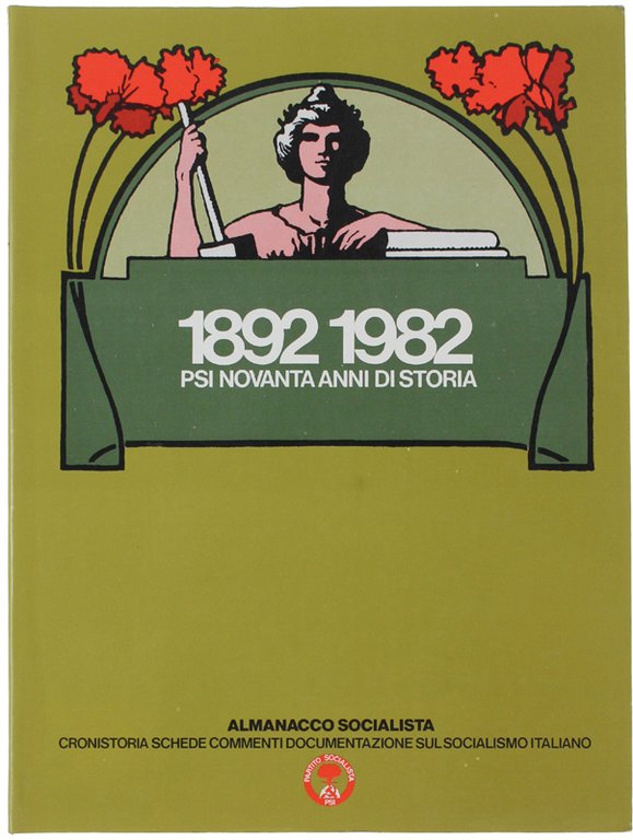 1892 1982 - PSI NOVANTA ANNI DI STORIA. ALMANACCO SOCIALISTA …