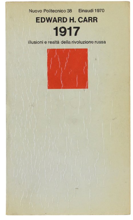 1917 - Illusioni e realtà della rivoluzione russa.