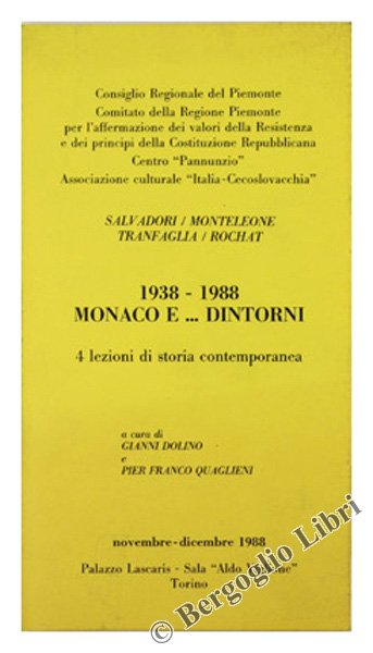 1938-1988. MONACO E . DINTORNI. 4 lezioni di storia contemporanea. …