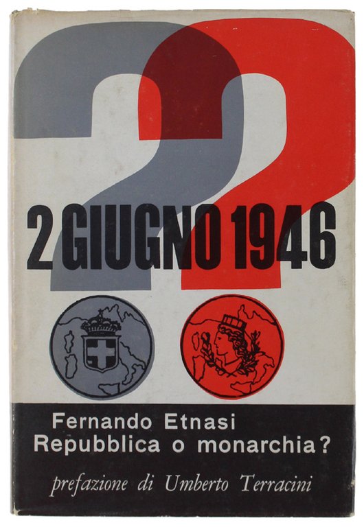2 GIUGNO 1946 REPUBBLICA O MONARCHIA?