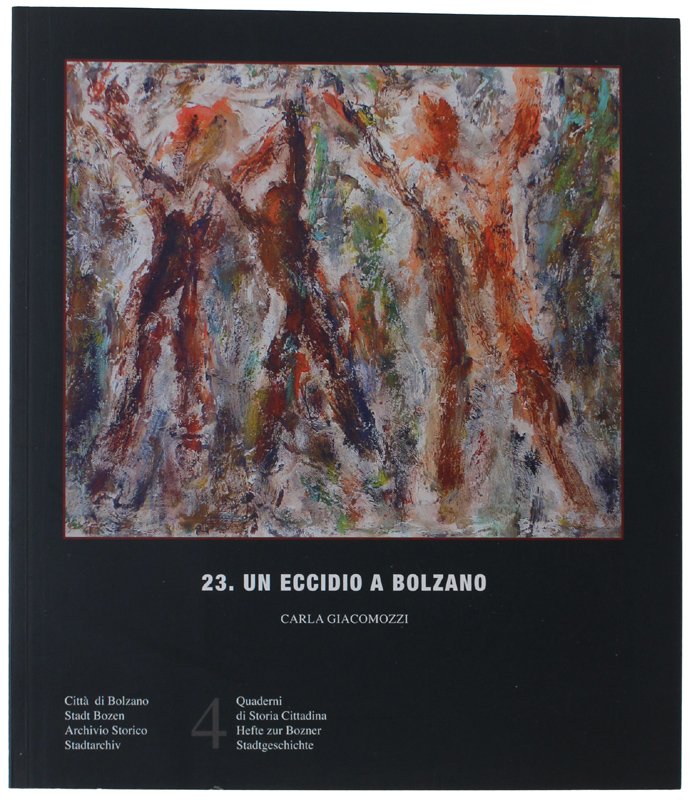 23. UN ECCIDIO A BOLZANO - Quaderni di Storia Cittadina, …