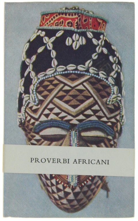 250 PROVERBI DEI NEGRI DELL'AFRICA.