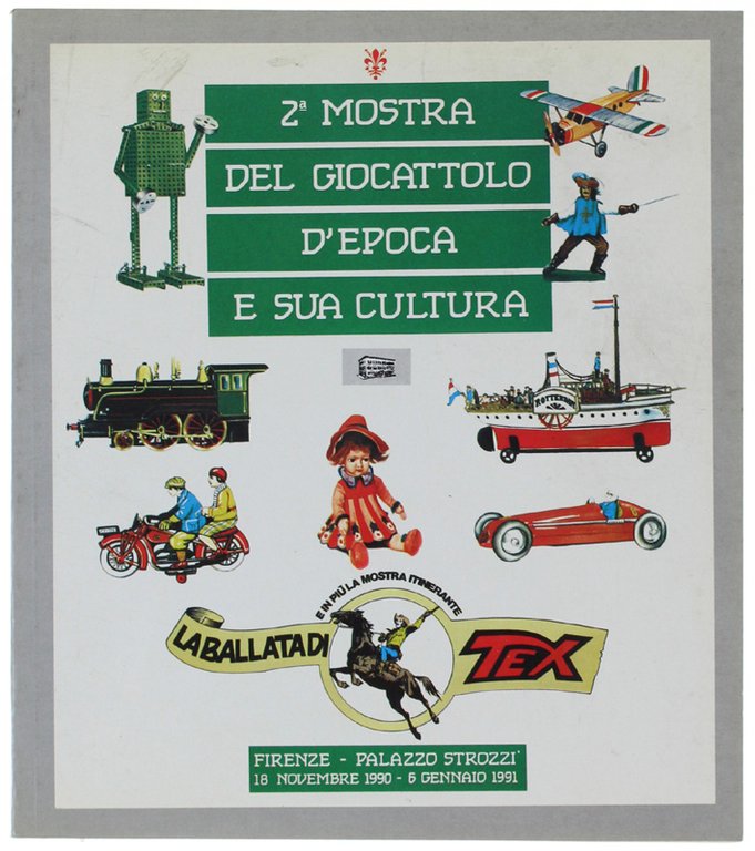 2a MOSTRA DEL GIOCATTOLO D'EPOCA E SUA CULTURA. Firenze, Palazzo …