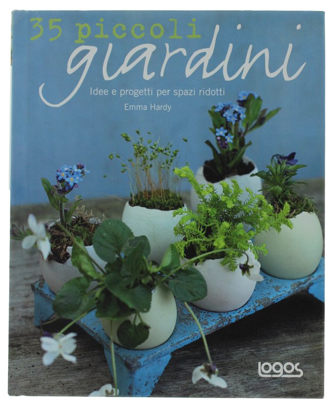 35 PICCOLI GIARDINI. Idee e progetti per spazi ridotti | Immagine principale