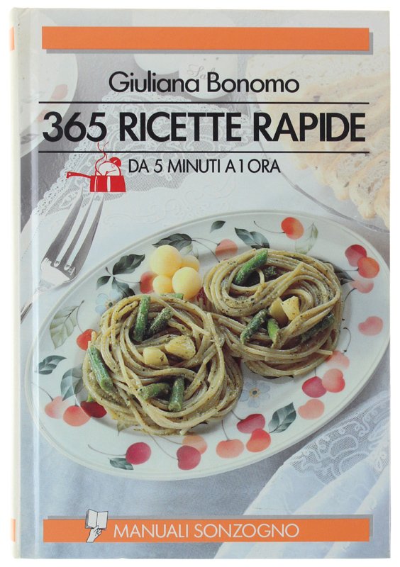 365 RICETTE RAPIDE DA 5 MINUTI A 1 ORA.