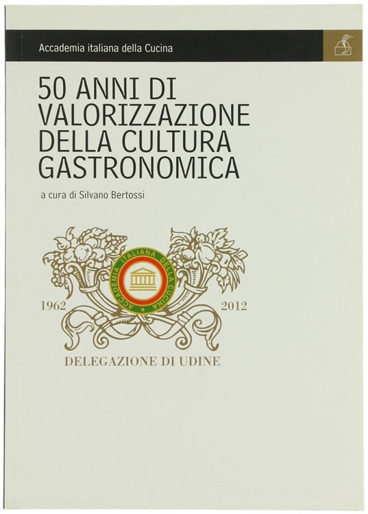 50 ANNI DI VALORIZZAZIONE DELLA CULTURA GASTRONOMICA. | Immagine Gallery 2