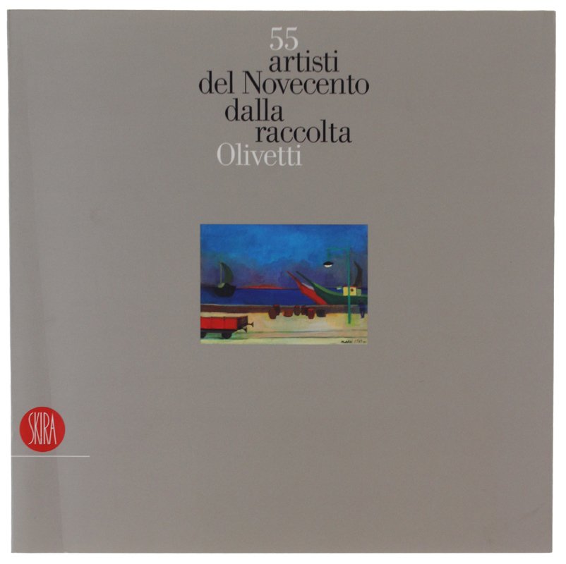 55 ARTISTI DEL '900 DALLA RACCOLTA OLIVETTI [come nuovo]