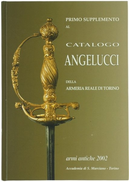 PRIMO SUPPLEMENTO AL CATALOGO ANGELUCCI DELLA ARMERIA REALE DI TORINO …