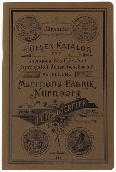 ILLUSTRIRTER HÜLSEN-KATALOG der Rheinisch-Westfälischen Sprengstoff-Actien-Gesellschaft, Abtheilung Munitionsfabrik Nürnberg. | Immagine Gallery 1