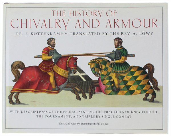 THE HISTORY OF CHIVALRY AND ARMOUR.