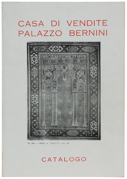 CASA DI VENDITE PALAZZO BERNINI. Catalogo d'asta (armi antiche, tappeti …