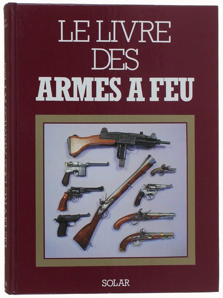LE LIVRE DES ARMES A FEU. | Immagine principale