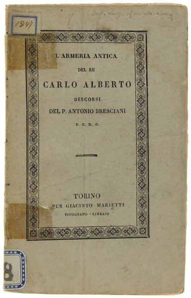 L'ARMERIA ANTICA DEL RE CARLO ALBERTO. Discorsi fatti in occasione …