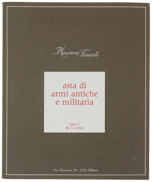 ASTA DI ARMI ANTICHE E MILITARIA. Asta 5: 28-11-1981. | Immagine principale