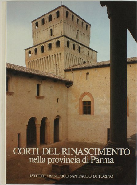 CORTI DEL RINASCIMENTO NELLA PROVINCIA DI PARMA.