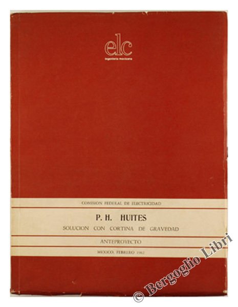 P.H. HUITES - SOLUCION CON CORTINA DE GRAVEDAD. ANTEPROYECTO. Febrero … | Immagine principale
