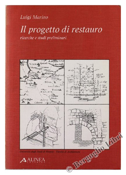 IL PROGETTO DI RESTAURO. Ricerche e studi preliminari.