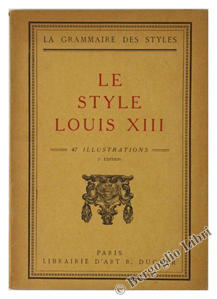 LE STYLE LOUIS XIII.
