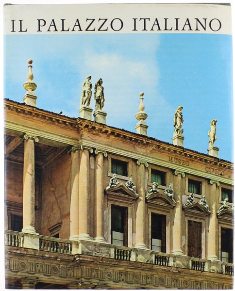 IL PALAZZO ITALIANO DAL SECOLO XI AL SECOLO XIX.