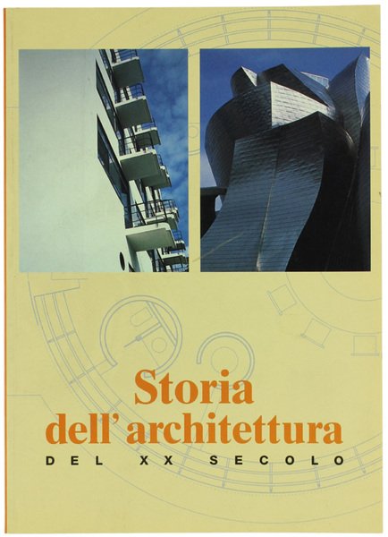STORIA DELL'ARCHITETTURA DEL XX SECOLO
