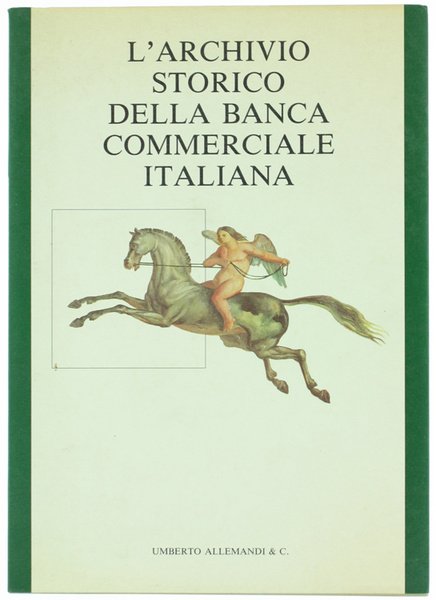 L'ARCHIVIO STORICO DELLA BANCA COMMERCIALE ITALIANA.