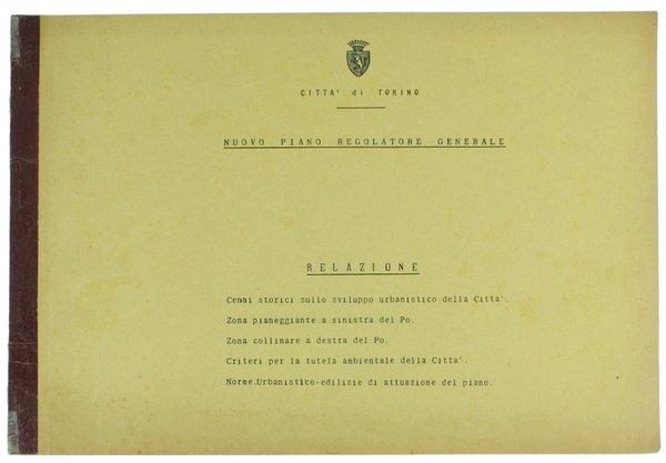 CITTA' DI TORINO - NUOVO PIANO REGOLATORE GENERALE. Relazione.