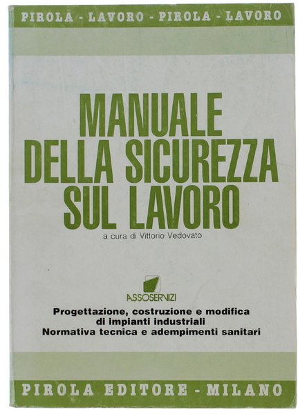 MANUALE DELLA SICUREZZA SUL LAVORO. Progettazione, costruzione e modifica di …
