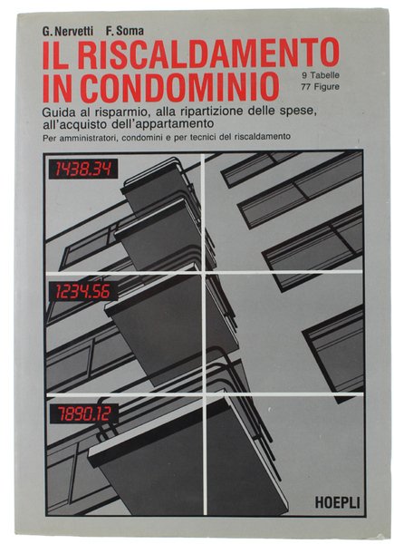 IL RISCALDAMENTO IN CONDOMINIO. Guida al risparmio, alla ripartizione delle …