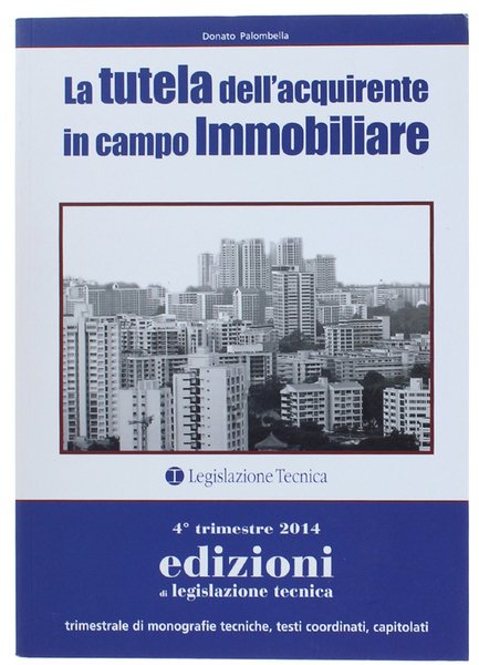 LA TUTELA DELL'ACQUIRENTE IN CAMPO IMMOBILIARE.