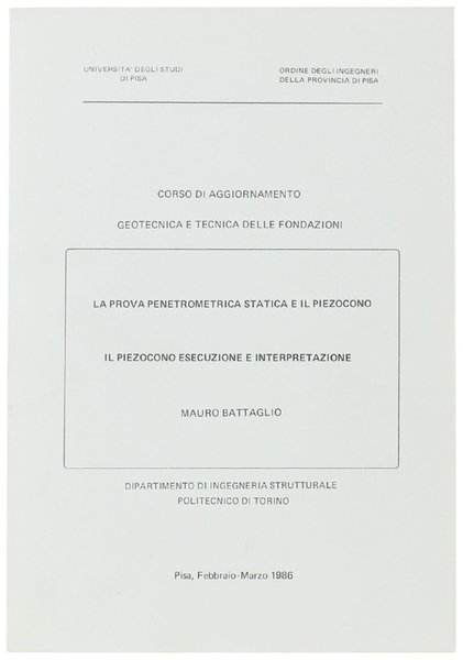 LA PROVA PENETROMETRICA STATICA E IL PIEZOCONO. IL PIEZOCONO ESECUZIONE …