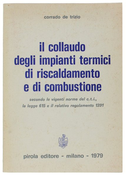 IL COLLAUDO DEGLI IMPIANTI TERMICI DI RISCALDAMENTO E DI COMBUSTIONE …
