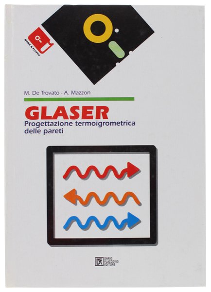 GLASER. Progettazione termoigrometrica delle pareti. Con FLOPPY-DISK ancora sigillato.