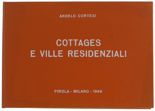 COTTAGES E VILLE RESIDENZIALI. Progetti esecutivi - Particolari costruttivi - …
