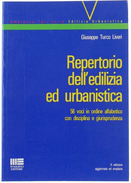 REPERTORIO DELL'EDILIZIA ED URBANISTICA. 56 voci in ordine alfabetico con …