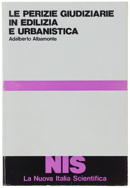 LE PERIZIE GIUDIZIARIE IN EDILIZIA E URBANISTICA.