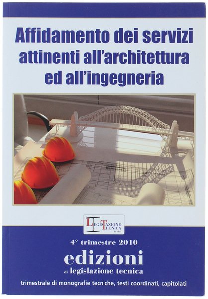 AFFIDAMENTO DEI SERVIZI ATTINENTI ALL'ARCHITETTURA ED ALL'INGEGNERIA.