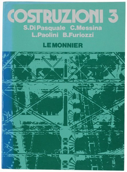 COSTRUZIONI. Volume 3: Progettazione e Disegno Esecutivo.