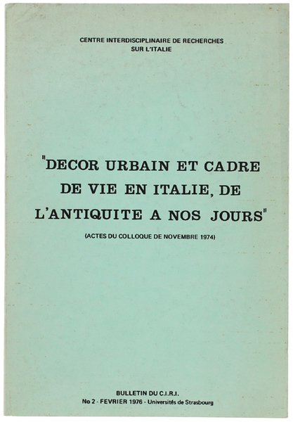 DECOR URBAIN ET CADRE DE VIE EN ITALIE, DE L'ANTIQUITE' …