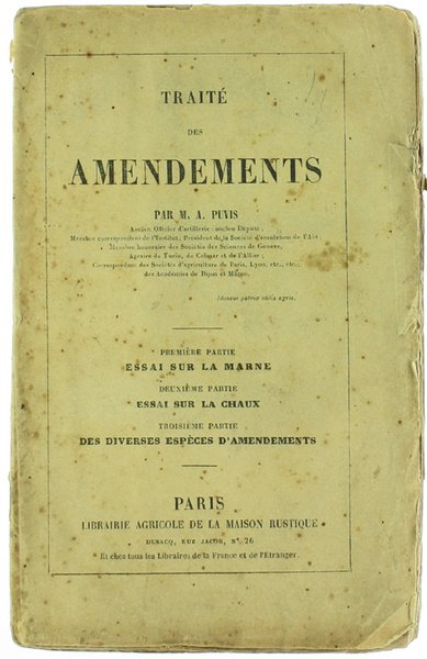 TRAITE' DES AMENDEMENTS: Première Partie: Essai sur la Marne - …