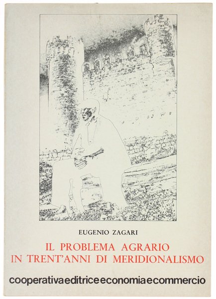 IL PROBLEMA AGRARIO IN TRENT'ANNI DI MERIDIONALISMO.