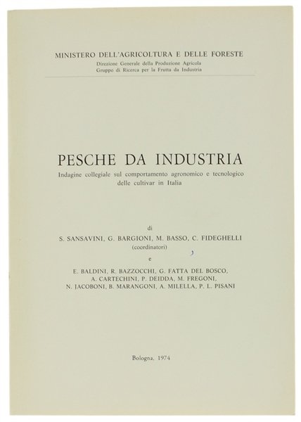 PESCHE DA INDUSTRIA. Indagine collegiale sul comportamento agronomico e tecnologico …