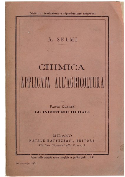 CHIMICA APPLICATA ALL'AGRICOLTURA. Parte quarta: LE INDUSTRIE RURALI.
