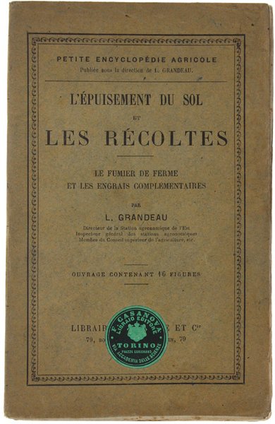L'EPUISEMENT DU SOL ET LES RECOLTES. Le fumier de ferme …